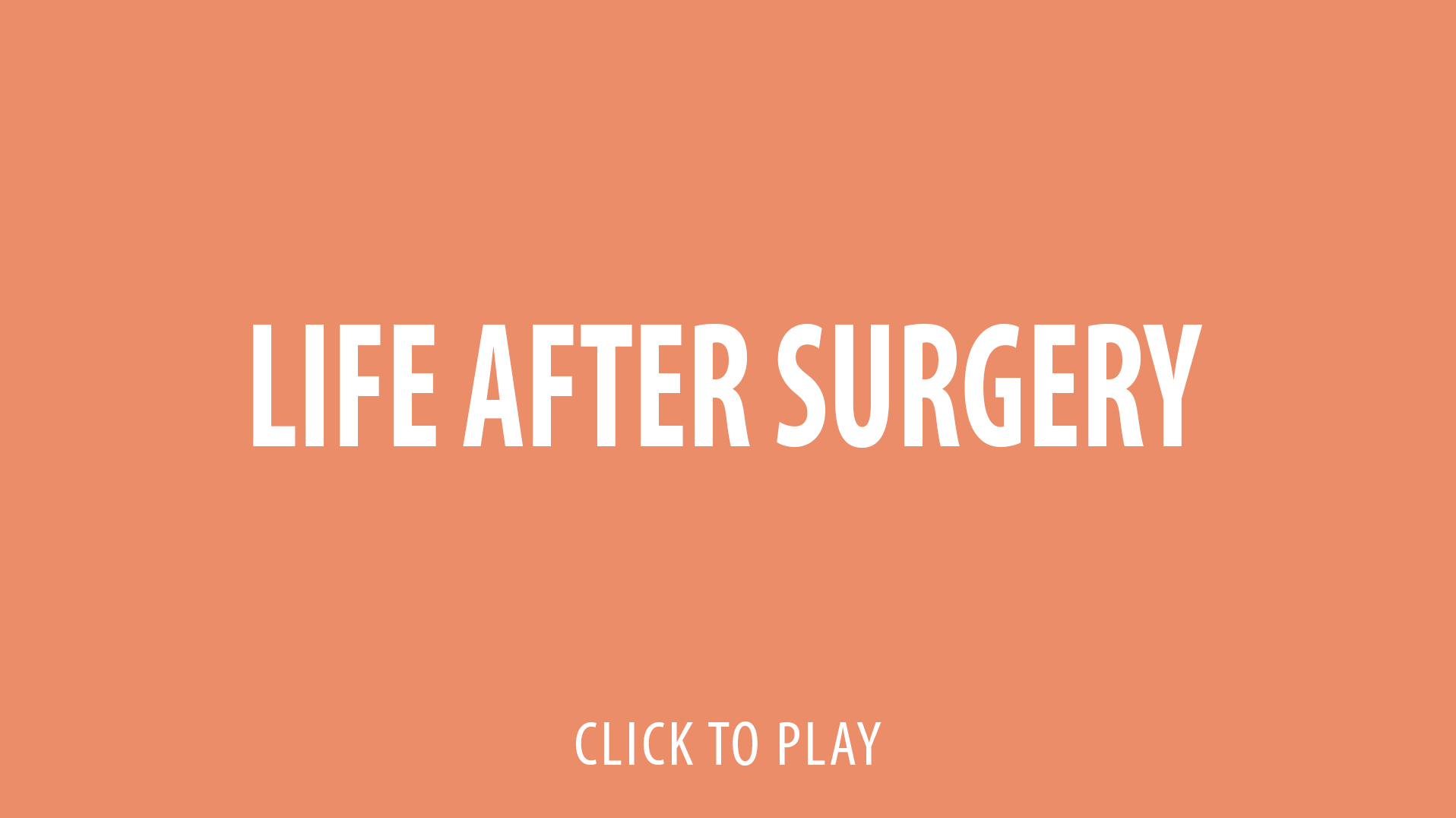 video-thumb-life-after-surgery-2