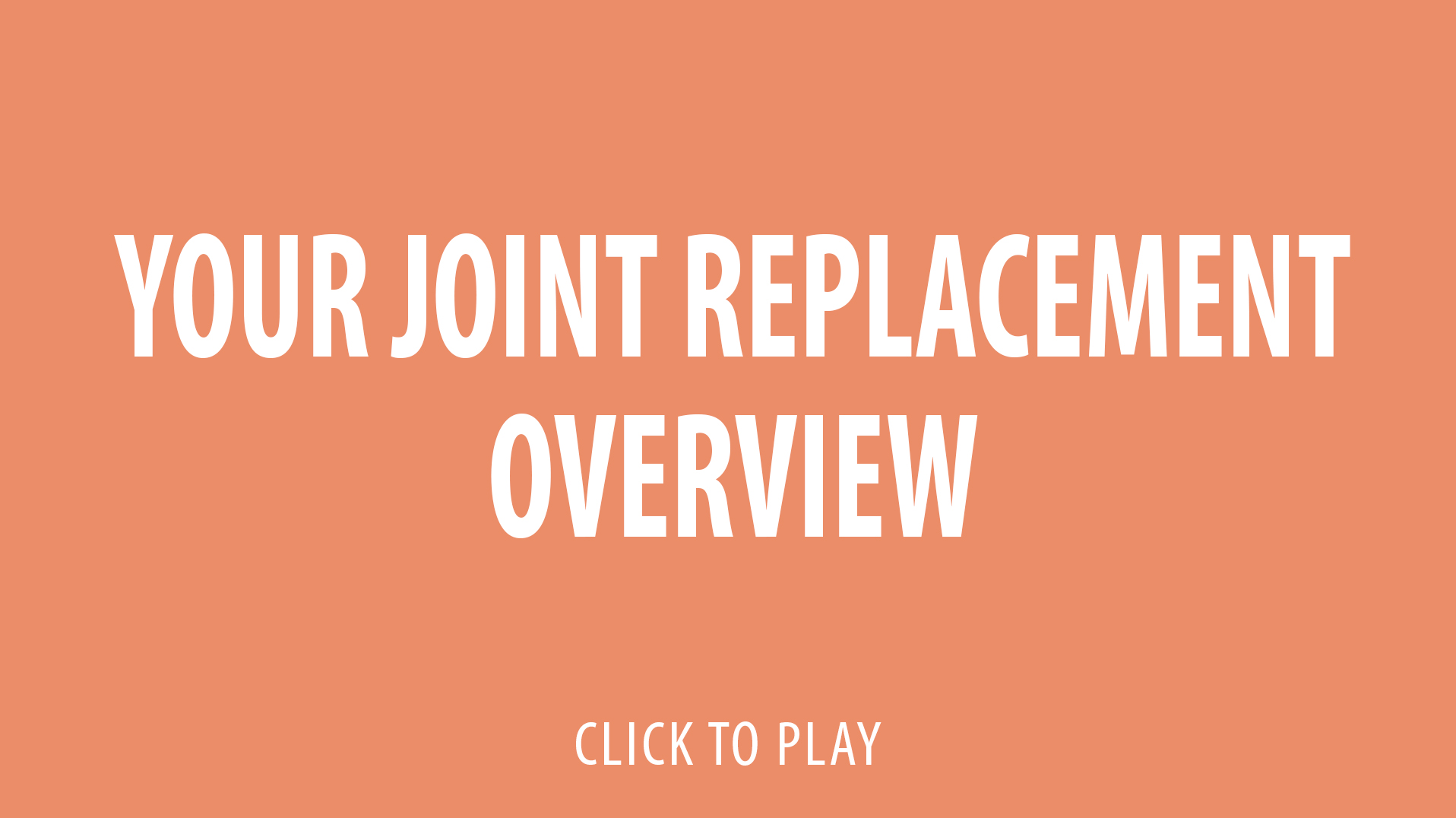 video-thumb-your-joint-replacement-overview